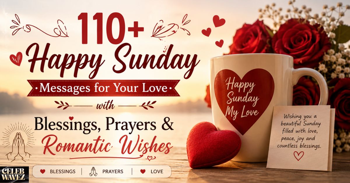 110-happy-sunday-messages-for-your-love-with-blessings-prayers-and-romantic-wishes